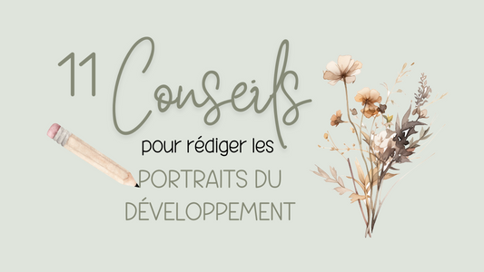 11 conseils pour rédiger les portraits du développement !