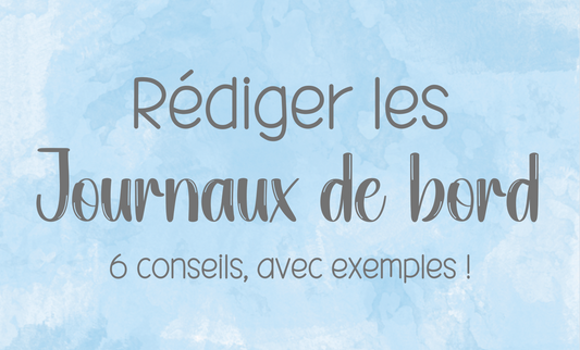 Rédiger les journaux de bord