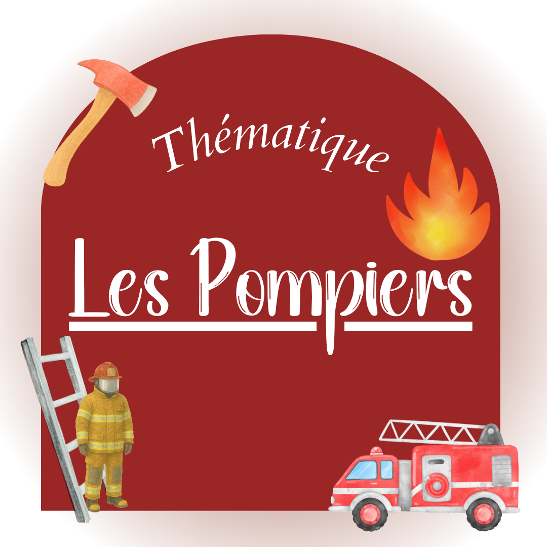Les pompiers | Thématique