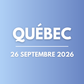 QUÉBEC | 26 septembre 2026