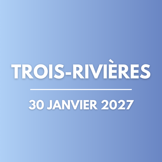 TROIS-RIVIÈRES | 30 janvier 2027