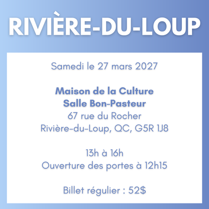 RIVIÈRE-DU-LOUP | 27 mars 2027
